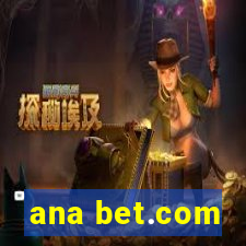 ana bet.com